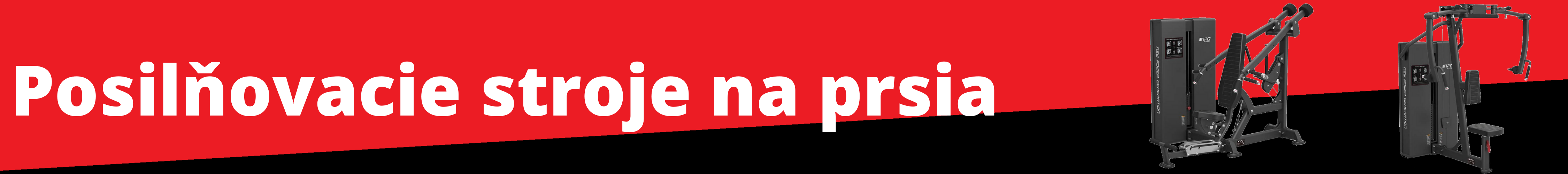 Posilňovacie stroje na prsia